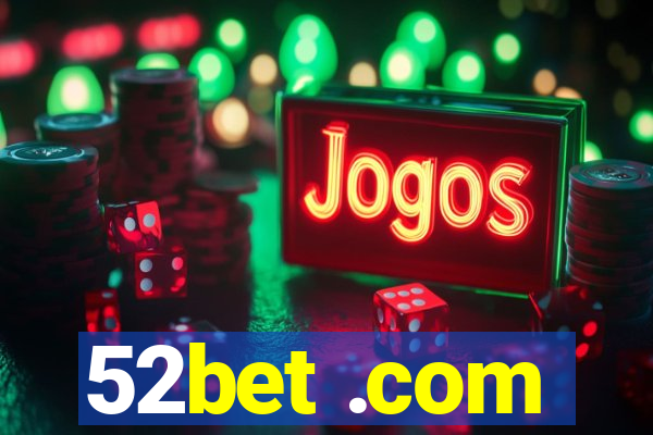 52bet .com
